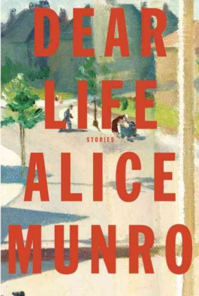 Review: <em>Dear Life</em> by Alice Munro