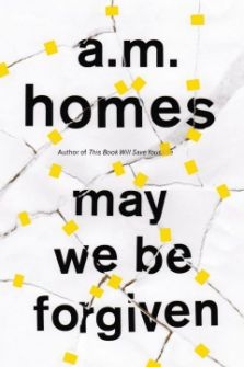 Review: May We Be Forgiven by A.M. Homes