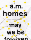 Review: May We Be Forgiven by A.M. Homes
