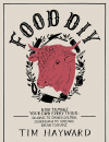 Review: <em>Food D.I.Y.</em> by Tim Hayward