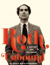 Review: <em>Roth Unbound</em> by Claudia Roth Pierpont