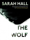Review: <em>The Wolf Border</em>, Sarah Hall