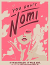 Neon and on and on | Review: <em>You Don’t Nomi</em>