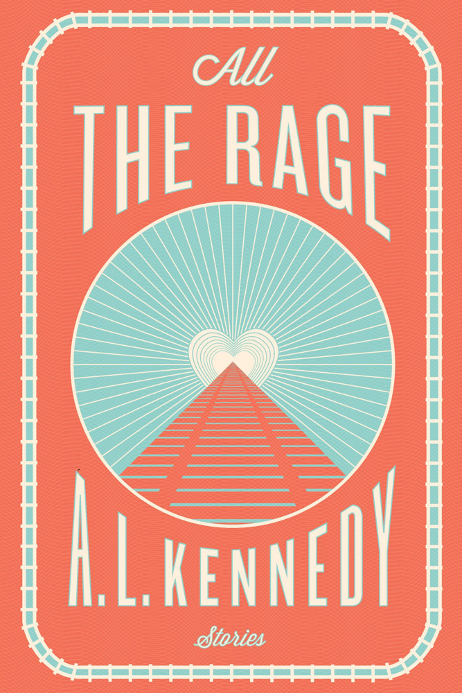 Review A.L. Kennedy All the Rage